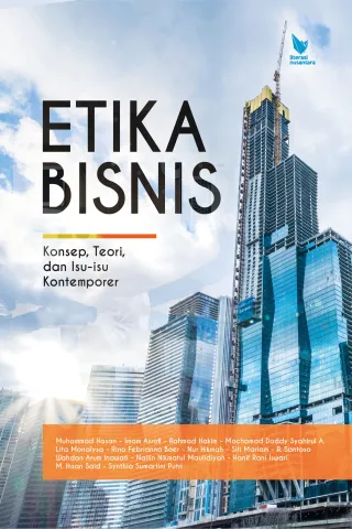 Etika Bisnis Konsep, Teori, dan Isu-Isu Kontemporer