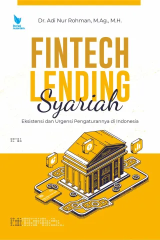 Fintech Lending Syariah (Eksistensi dan Urgensi Pengaturannya di Indonesia)