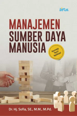 Manajemen Sumber Daya Manusia – Konsep-Teori-Aplikasi