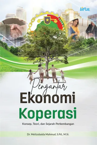 PENGANTAR EKONOMI KOPERASI (Konsep, Teori, dan Sejarah Perkembangan)