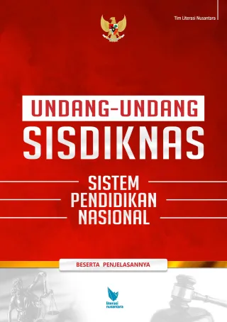 UNDANG-UNDANG SISDIKNAS (Sistem Pendidikan Nasional) Beserta Penjelasannya (Soft Cover)