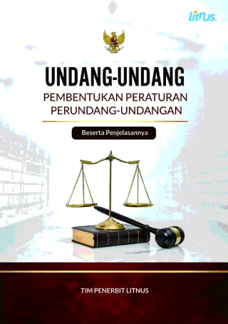 UNDANG-UNDANG PEMBENTUKAN PERATURAN PERUNDANG-UNDANGAN Beserta Penjelasannya (Soft Cover)