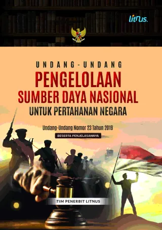 Undang-Undang Pengelolaan Sumber Daya Nasional untuk Pertahanan Negara Beserta Penjelasannya