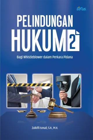 PELINDUNGAN HUKUM 2 (bagi Whistleblower dalam Perkara Pidana)