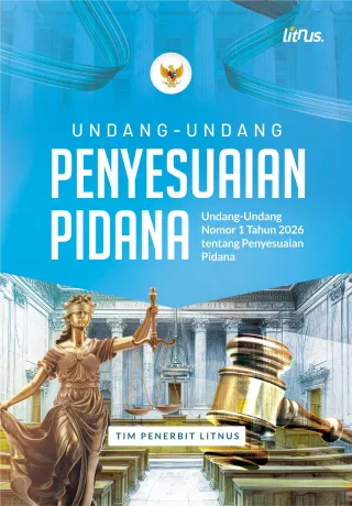 UNDANG-UNDANG PENYESUAIAN PIDANA | Undang-Undang Nomor 1 Tahun 2026 tentang Penyesuaian Pidana