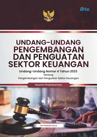 UNDANG-UNDANG PENGEMBANGAN DAN PENGUATAN SEKTOR KEUANGAN EDISI TERBARU | Undang-Undang Nomor 4 Tahun 2026 tentang Perubahan atas Undang-Undang Nomor 4 Tahun 2023 tentang Pengembangan dan Penguatan Sektor Keuangan Beserta Penjelasannya