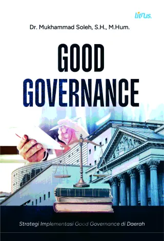 GOOD GOVERNANCE (Strategi Implementasi Good Governace di Daerah)