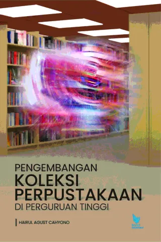 Pengembangan Koleksi Perpustakaan di Perguruan Tinggi