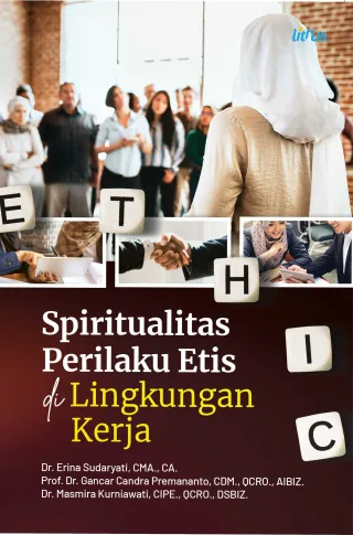SPIRITUALITAS PERILAKU ETIS DI LINGKUNGAN KERJA