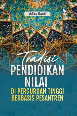 Tradisi Pendidikan Nilai di Perguruan Tinggi Berbasis Pesantren