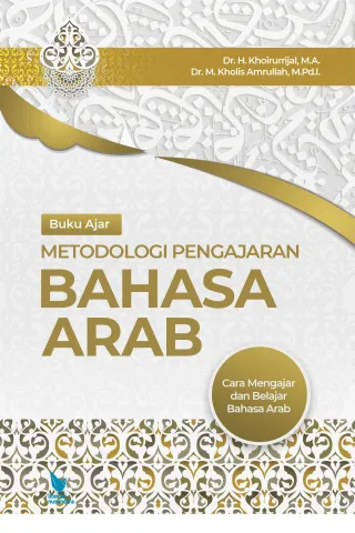 Buku Ajar Metodologi Pengajaran Bahasa Arab – Cara Mengajar dan Belajar Bahasa Arab