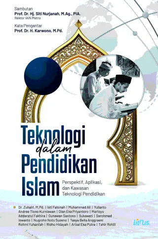 TEKNOLOGI DALAM PENDIDIKAN ISLAM Perspektif, Aplikasi, dan Kawasan Teknologi Pendidikan