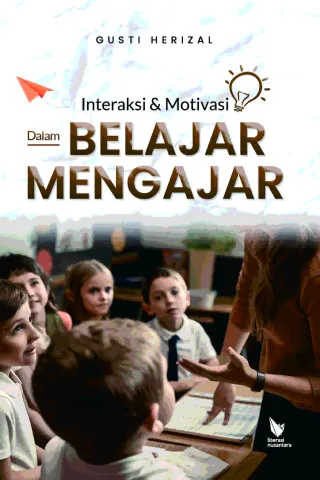 Interaksi dan Motivasi Dalam Belajar Mengajar