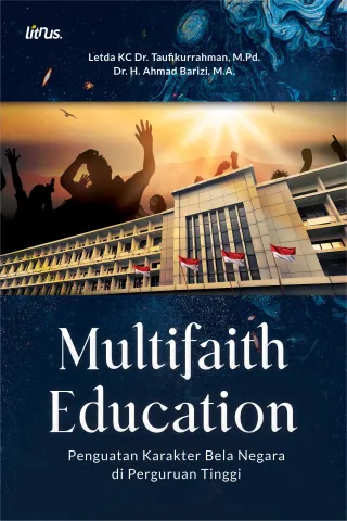 MULTIFAITH EDUCATION (Penguatan Karakter Bela Negara di Perguruan Tinggi)