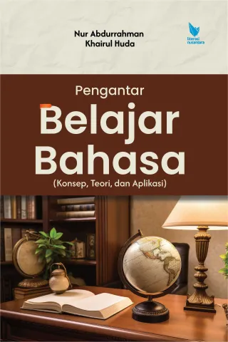 PENGANTAR BELAJAR BAHASA (Konsep, Teori, dan Aplikasi)