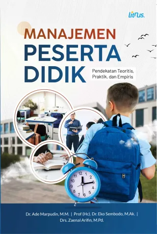MANAJEMEN PESERTA DIDIK (Pendekatan Teoritis, Praktik dan Empiris)
