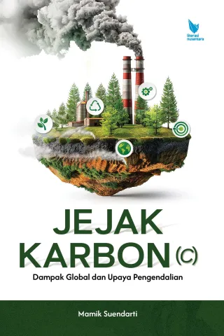 JEJAK KARBON Dampak Global dan Upaya Pengendalian