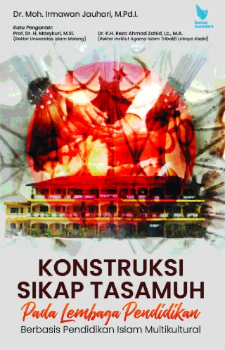 Konstruksi Sikap Tasamuh pada Lembaga Pendidikan Berbasis Pendidikan Islam Multikultural