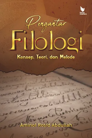 Pengantar Filologi: Konsep, Teori, dan Metode